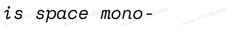 is space mono字体转换 is space mono字体转换
